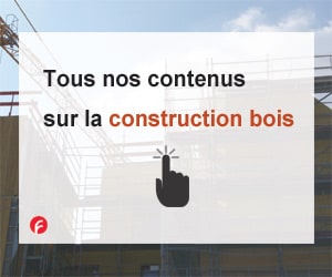 Tous nos contenus sur la construction bois